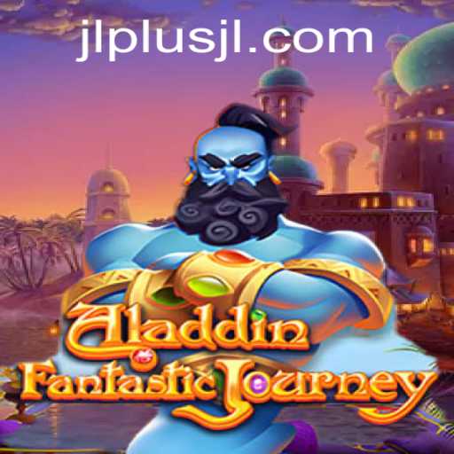 Exploring the Magical World of the Aladdin Game with JL PLUS